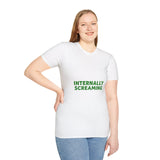 Internally Screaming T‑Shirt — Funny Graphic Tee for Millennial & Gen Z Humor