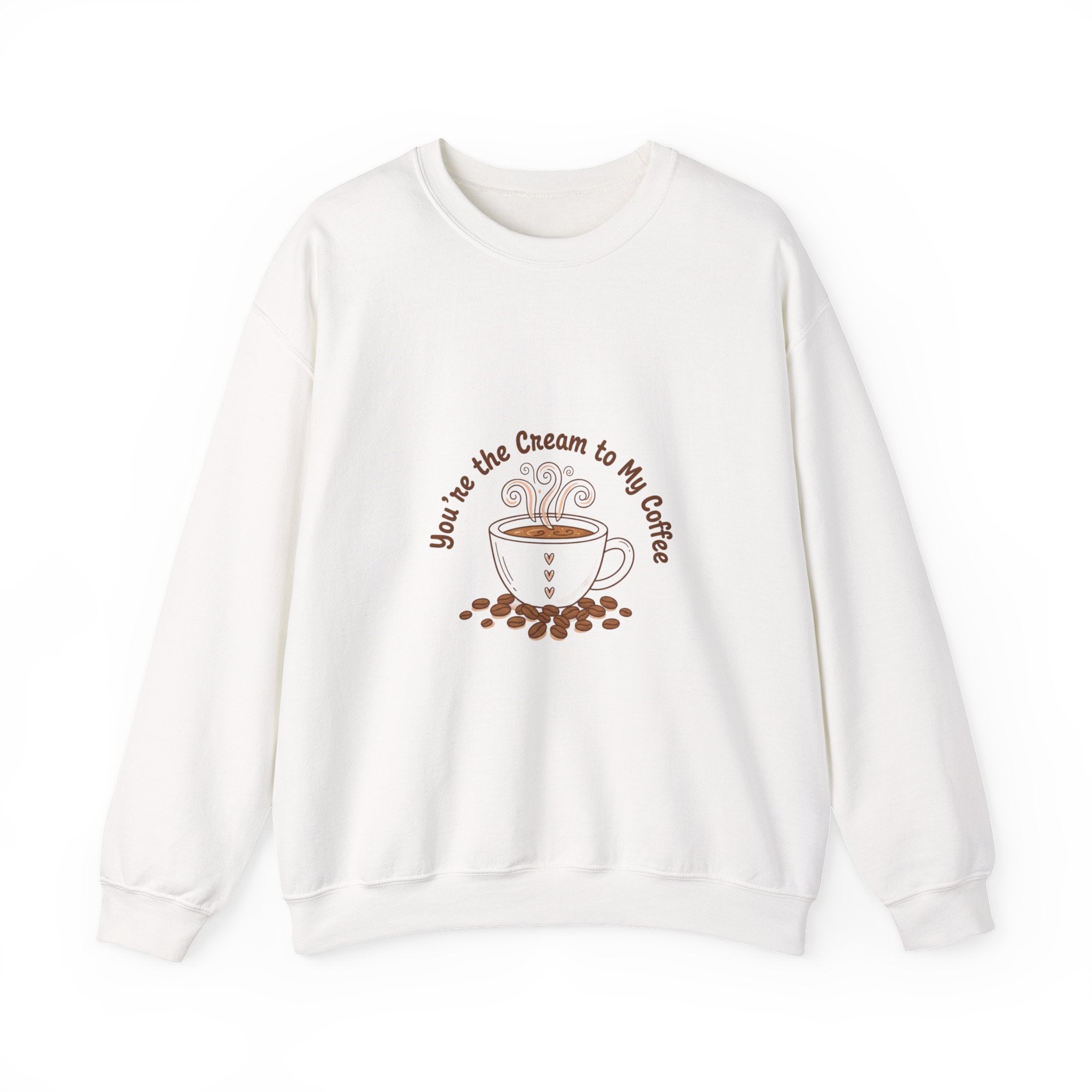 You’re the Cream to My Coffee Sweatshirt | Coffee Love Cozy Romance