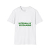 Internally Screaming T‑Shirt — Funny Graphic Tee for Millennial & Gen Z Humor