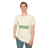 Internally Screaming T‑Shirt — Funny Graphic Tee for Millennial & Gen Z Humor