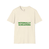 Internally Screaming T‑Shirt — Funny Graphic Tee for Millennial & Gen Z Humor
