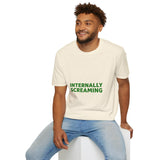 Internally Screaming T‑Shirt — Funny Graphic Tee for Millennial & Gen Z Humor
